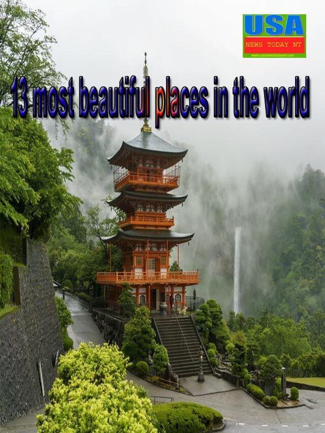 13 most beautiful places in the world
